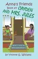 Cayden and Mrs. Jules (Anna's Friends) 1732500274 Book Cover