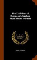The Traditions of European Literature: From Homer to Dante 1163131504 Book Cover