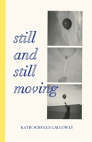 Still and Still Moving B0CKTZMBPP Book Cover