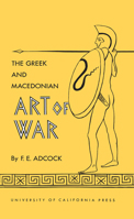 Greek and Macedonian Art of War 0520000056 Book Cover