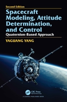 Spacecraft Modeling, Attitude Determination, and Control: Quaternion-Based Approach, Second Edition 1032952520 Book Cover