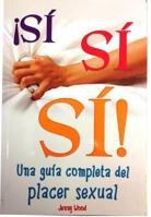 Si, Si, Si-Guia del Placer Sexual 6074152292 Book Cover