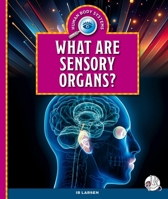 What Are Sensory Organs? 1503871355 Book Cover