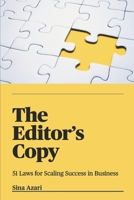 The Editor's Copy: 51 Laws For Scaling Success In Business B0DXKQQQCP Book Cover