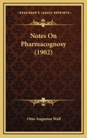 Notes On Pharmacognosy 1019127872 Book Cover