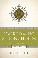 Overcoming Strongholds 1733118640 Book Cover