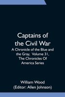 Captains of the Civil War: A Chronicle of the Blue and the Gray 9354751768 Book Cover