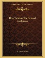 How to Make the General Confession 1163017574 Book Cover