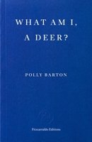 What Am I, a Deer? 1804272175 Book Cover
