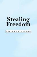 Stealing Freedom - A Story of Rescue & Redemption 1973659808 Book Cover