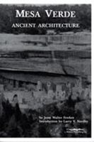 Mesa Verde Ancient Architecture: Selections from the Smithsonian Institution, Bureau of American Ethnology, Bulletins 41 and 51 from the Years 1909 and 1911 0936755237 Book Cover