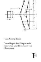 Grundlagen Der Flugtechnik: Entwerfen Und Berechnen Von Flugzeugen - Primary Source Edition 1016685327 Book Cover