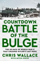 Countdown Battle of the Bulge: The 40 Days of World War II That Crushed Hitler's Last Hope 0593852222 Book Cover