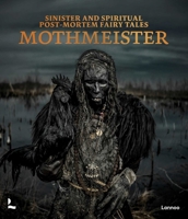 Mothmeister Sinister and Spiritual Post-Mortem Fairy Tales /anglais 9401444358 Book Cover