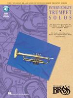 Canadian Brass Book of Intermediate Trumpet Solos: Book/CD Pack 0793572533 Book Cover