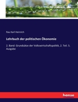 Lehrbuch der politischen Ökonomie: 2. Band: Grundsätze der Volkswirtschaftspolitik, 2. Teil. 5. Ausgabe 3744696936 Book Cover