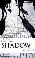 In the Shadow of Love 1613796390 Book Cover