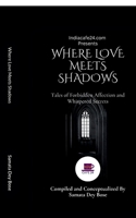 Where Love Meets Shadows: Tales of Forbidden Affection and Whispered Secrets B0G72PJPPQ Book Cover