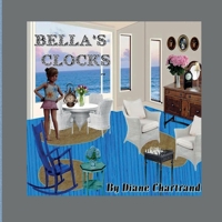 Bella's Clocks 1984305727 Book Cover