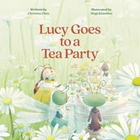 Lucy Goes to a Tea Party 1665748370 Book Cover