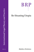 Re-Situating Utopia 9004401199 Book Cover