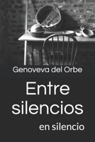 Entre silencios: en silencio B08T4MLNPP Book Cover