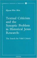 Textual Criticism And The Synoptic Problem In Historical Jesus Research: The Search For Valid Criteria (Contributions to Biblical Exegesis and Theology) ... to Biblical Exegesis and Theology) 904291470X Book Cover