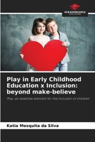 Play in Early Childhood Education x Inclusion: beyond make-believe 6208058201 Book Cover