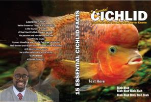 15 Essential Cichlid Fish Facts That You May Have Never Known: Fishlaw1 Must Read Essential Cichlid Facts 098366031X Book Cover