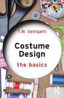 Costume Design: The Basics: The Basics 0367374188 Book Cover