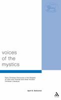 Voices of the Mystics: Early Christian Discourse in the Gospels of John and Thomas and Other Ancient Christian Literature (Journal for the Study of the New Testament. Supplement Series, 157) 0567081281 Book Cover
