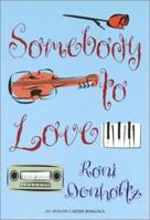 Somebody to Love (Avalon Career Romance) 080349582X Book Cover