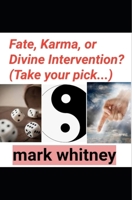 Fate, Karma or Divine Intervention? B0B8BDDRKD Book Cover