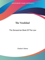 The Vendidad: The Zoroastrian Book Of The Law 1425328806 Book Cover