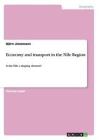 Economy and transport in the Nile Region: Is the Nile a shaping element? 3656250286 Book Cover