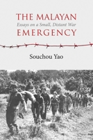 The Malayan Emergency: Essays on a Small, Distant War 8776941906 Book Cover