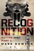 Recognition: Oxygen Debt, Part 1 1633938891 Book Cover