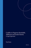 Conflict in Nagorno-Karabakh, Abkhazia and South Ossetia:A Legal Appraisal 9041114777 Book Cover