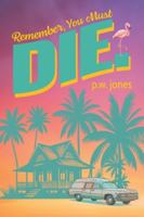Remember, You Must Die. (Tim Scott Murders) 1038346908 Book Cover