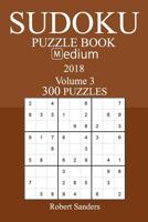 300 Medium Sudoku Puzzle Book - 2018 1981537368 Book Cover