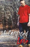 A Confused Straight Love 1523246383 Book Cover