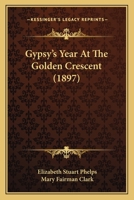 Gypsy's Year at the Golden Crescent 0548567239 Book Cover