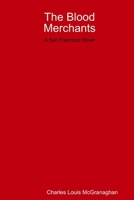 The Blood Merchants, a San Francisco Novel 1365120767 Book Cover