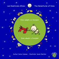 Les aventures d’Enzo / The Adventures of Enzo: Enzo adopte un Scorpion / Enzo adopts a Scorpion 1936892073 Book Cover