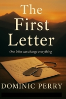 THE FIRST LETTER: One Letter Can Change Everything B0FK5X7FBG Book Cover