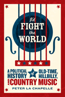 I'd Fight the World 0226923002 Book Cover