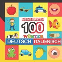 meine ersten 100 wörter deutsch-Italienisch: Italienisch lernen für Kinder von 2 - 7 Jahren B09KN2P8W7 Book Cover