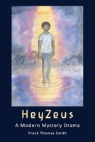 HeyZeus: A Modern Mystery Drama 1948302764 Book Cover