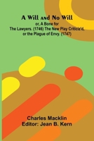A Will and No Will; or, A Bone for the Lawyers. (1746) The New Play Criticiz'd, or the Plague of Envy. (1747) 9368390452 Book Cover