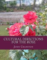 Cultural Directions for the Rose 1724860682 Book Cover